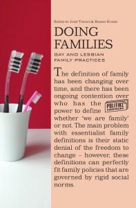 The book is about lesbian and gay families - or more precisely: about specific frameworks within or without which family practices of gays and lesbians can be lived and interpreted