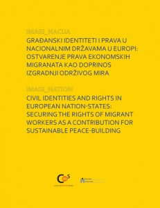 Imagi_nation. Civil Identities and Rights in European Nation-States: Securing the Rights of Migrant Workers as a Contribution for Sustainable Peace-Building