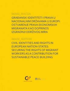 Imagi_nation. Civil Identities and Rights in European Nation-States: Securing the Rights of Migrant Workers as a Contribution for Sustainable Peace-Building