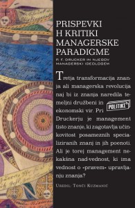 Prispevki h kritiki managerske paradigme: P. F. Drucker in njegov managerski ideologem