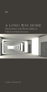 A Long Way Home. Representations of the Western Balkans in Political and Media Discourses