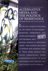 Alternative media and the Politics of Resistance. Perspectives and Challenges