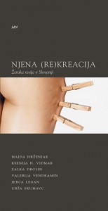 Njena (re)kreacija. Ženske revije v Sloveniji