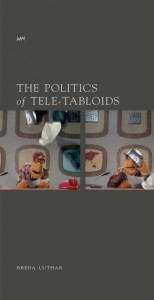 The Politics of Tele-Tabloids