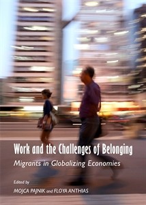 Book cover: Work and the Challenges of Belonging: Migrants in Globalizing Economies