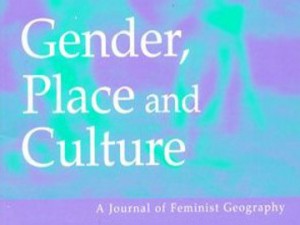 Gender, Place & Culture: A Journal of Feminist Geography, 2015.