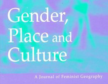 Gender, Place & Culture: A Journal of Feminist Geography, 2015.