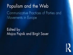 Populism and the Web: Communicative Practices of Parties and Movements in Europe