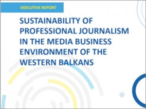 Reports on Sustainability of Professional Journalism in the Media Business Environment of the Western Balkans