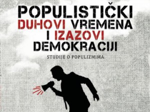 Knjiga ‘Populistički duhovi vremena i izazovi demokraciji. Studije o populizmima’