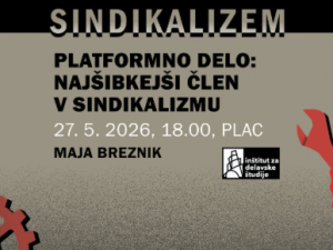Predavanje “Platformno delo – najšibkejši člen v sindikalizmu”